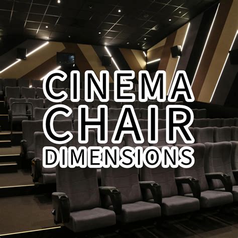 Cinema Chair Dimensions Seatorium