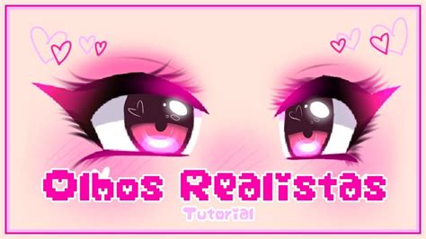 Como Fazer Olhos Realistas O Gacha Life E O IbisPaintX Ep 1