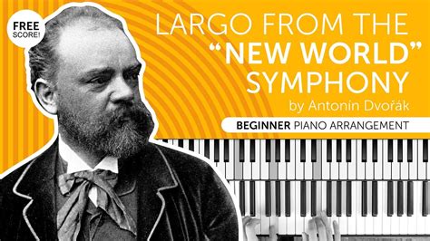 Largo From New World Symphony By Antonín Dvořák Beginner Piano