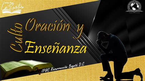 Culto De Oracion Y Ense Anza Youtube