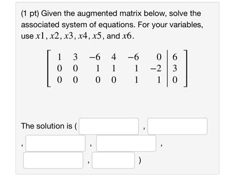 Solved Pt Given The Augmented Matrix Below Solve The Chegg