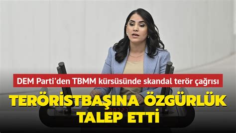 DEM Parti den TBMM kürsüsünde skandal terör çağrısı Teröristbaşına