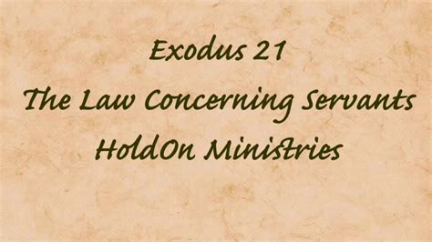 Exodus 21 THE LAW CONCERNING SERVANTS YouTube