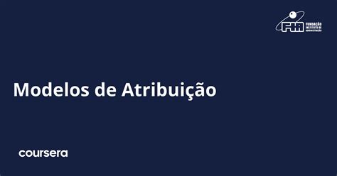 Modelos de Atribuição Coursera