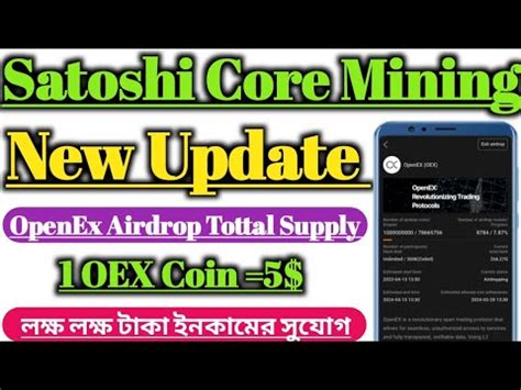 Satoshi Core Mining New Update OpenEx Airdrop Tottal Supply 1 OEX