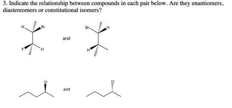 Solved 3 Indicate The Relationship Between Compounds In Each Pair