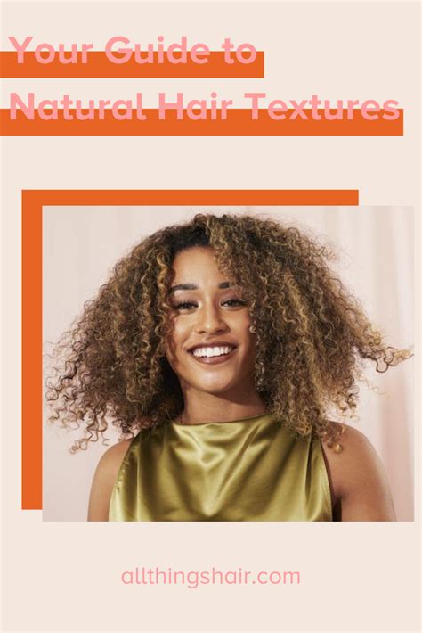 Your Guide To Natural Hair Textures For Types 3 And 4 Texturizer On