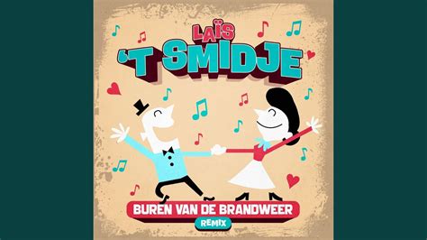 T Smidje Buren Van De Brandweer Remix Youtube