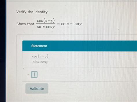 Solved Verify The Identity Show That Cos X Y Sinx Cosy Chegg