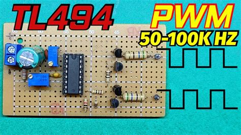 Tl494 Pwm 50hz To 100khz Tl494 Pwm Schematic Youtube