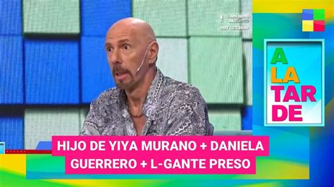 Hijo Yiya Murano L Gante Preso Daniela Guerrero ALaTarde