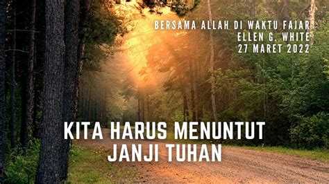 Renungan Pagi Bersama Allah Di Waktu Fajar Mar Kita Harus