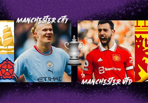 Man City Vs Man Utd Fa Cup Final Preview And Prediction