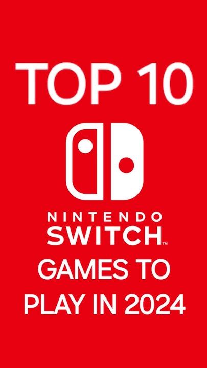 Top 10 Nintendo Switch Games To Play In 2024 Youtube