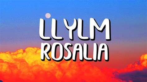 Rosalia Llylm Letra Lyrics Youtube