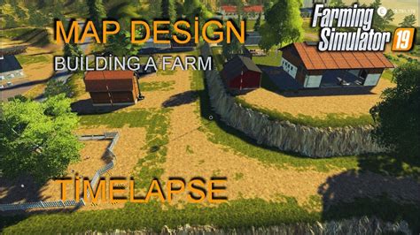 Fs19 Timelapse Ravenport 6 Map Design Building A Farm On Ravenport Youtube