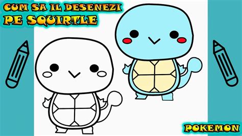 POKEMON Cum Sa Il Desenezi Pe SQUIRTLE Deseneaza Singur Invata