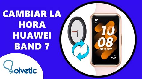 C Mo Cambiar Hora En Reloj Huawei Iccsi