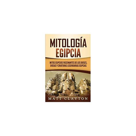 Mitología egipcia Mitos egipcios fascinantes de India Ubuy