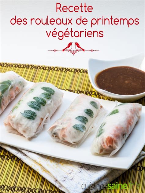 Comment Faire Des Rouleaux De Printemps La Recette Facile