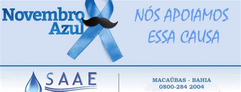 NOVEMBRO AZUL A IMPORTÂNCIA DE SE CUIDAR O SAAE DE MACAÚBAS APOIA