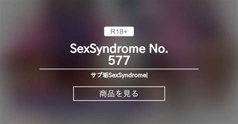 Sexsyndrome No 577 サブ垢sexsyndrome ⁴⁶ Sexsyndromeサブ垢 2025年1月再稼働 の商品