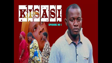 Kisasi Episode Bongo Movie Series New Swahili Series Youtube