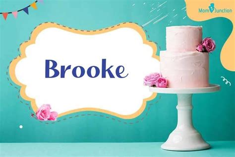 Brooke Name Meaning, Origin, History, And Popularity