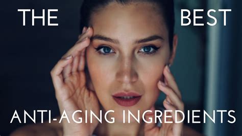 Top Proven Most Effective Anti Aging Ingredients Youtube