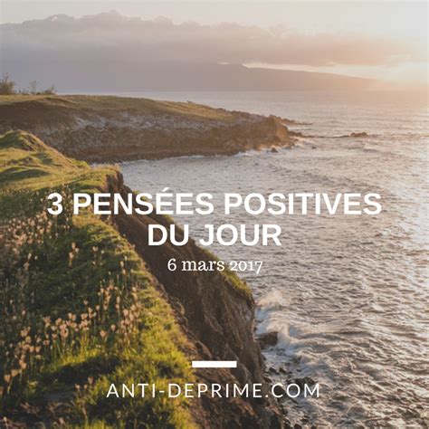 Pens Es Positives Du Jour Mars Cultivons L Optimisme