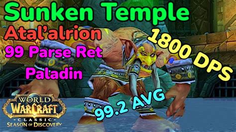 Atalalrion Sunken Temple Dps Ret Paladin Parse Season Of