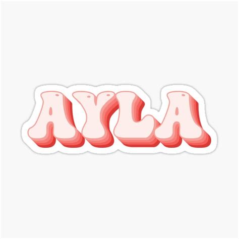 Ayla Name Sticker For Sale By Kindxinn Redbubble