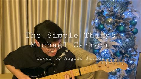 The Simple Things Michael Carreon Cover By Angelo Javier Youtube