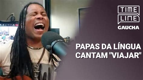 Papas da Língua falam sobre a música Viajar e cantam no Timeline