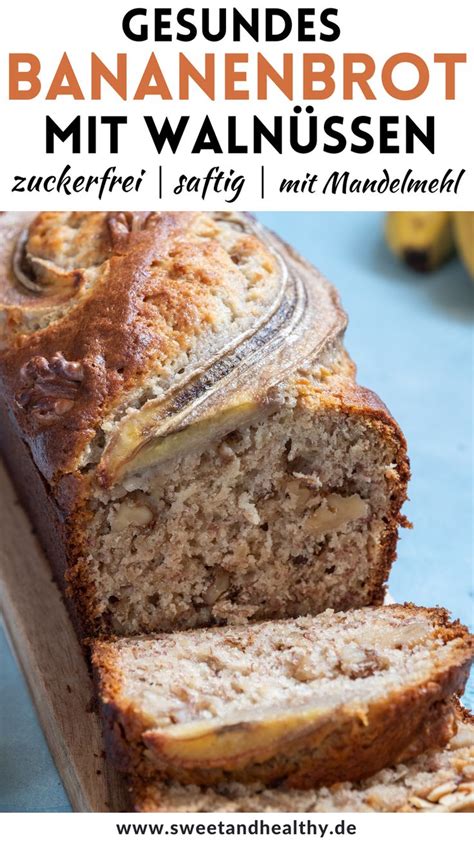 Bananenbrot Mit Waln Ssen Sweet Healthy Rezept Bananen Brot