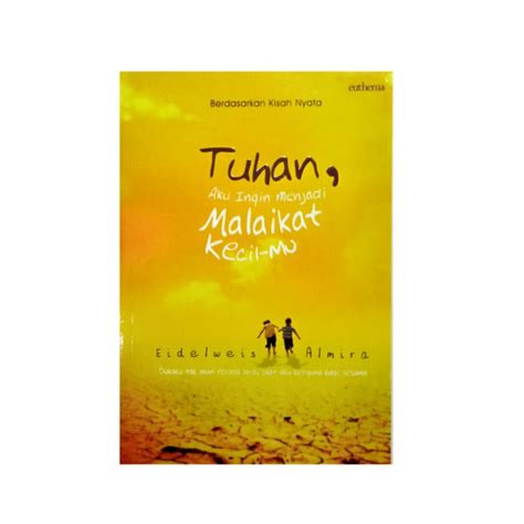 Jual Buku Novel Tuhan Aku Ingin Menjadi Malaikat Kecil Mu Shopee