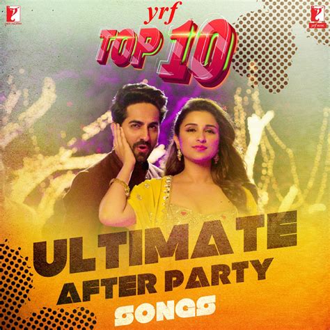 ‎YRF Top 10 - Ultimate After Party Songs by Various Artists on Apple Music