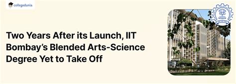 Two Years After Its Launch Iit Bombays Blended Arts Science Degree