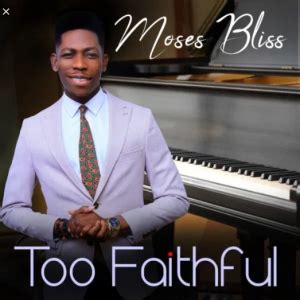 Moses Bliss Songs Download || Christiandiet.com.ng