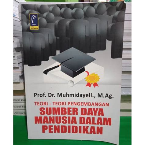 Jual Sumber Daya Manusia Dalam Pendidikan Prof Dr Muhmidayeli M Ag