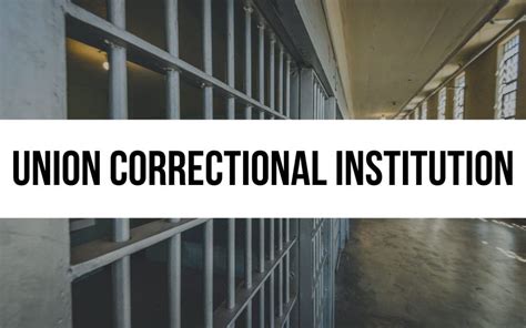 Union Correctional Institution: In-depth Facility Overview