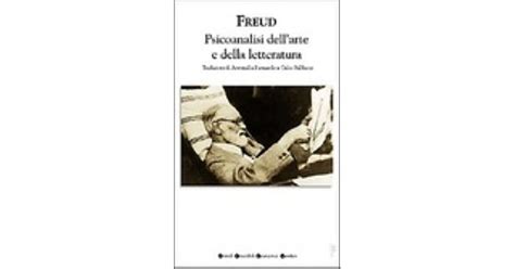 Psicoanalisi Dell Arte E Della Letteratura By Sigmund Freud