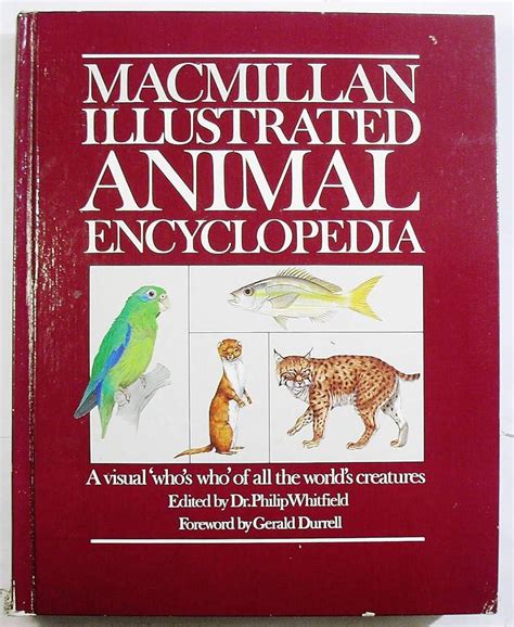 Macmillan illustrated animal encyclopedia, a visual who's who of all ...