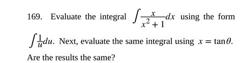 Solved 169 Evaluate The Integral ∫x2 1xdx Using The Form