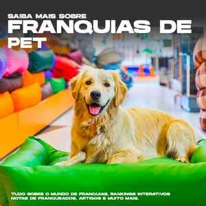 Franquias De Pet S O Marcas Para Investir Guia Completo