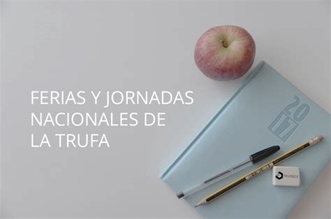 Resumen De Las Ferias De La Trufa Negra En Espa A Trufbox Trufa