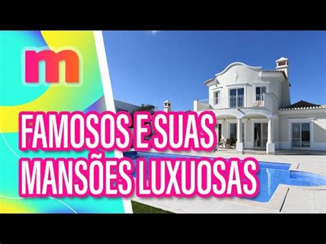 Conhe A As Mans Es Luxuosas Dos Famosos Mulheres Youtube