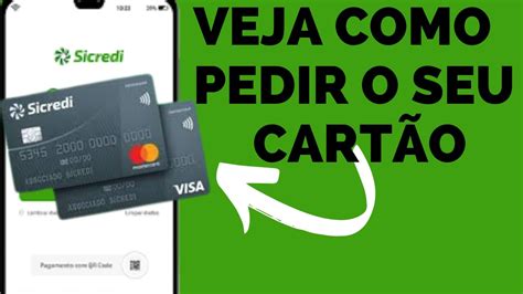 PEÇA AGORA O SEU CARTÃO DE CRÉDITO SICREDI VISA OU MASTERCARD PELO O