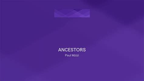 ANCESTORS - YouTube