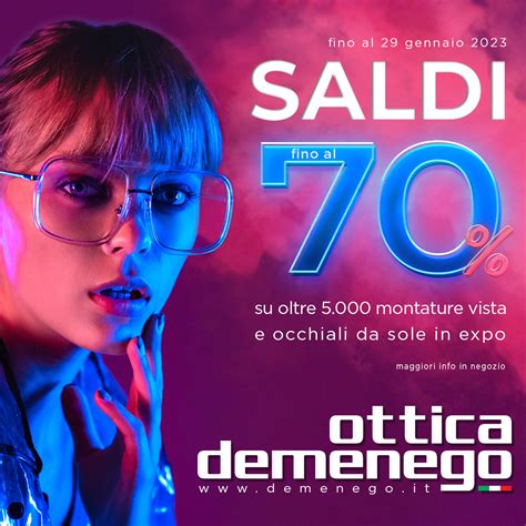 Saldi Da Ottica Demenego Sconti Fino Al Fino Al